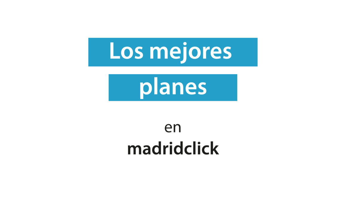 Agenda de Madrid. Los Mejores Planes de Ocio y Cultura